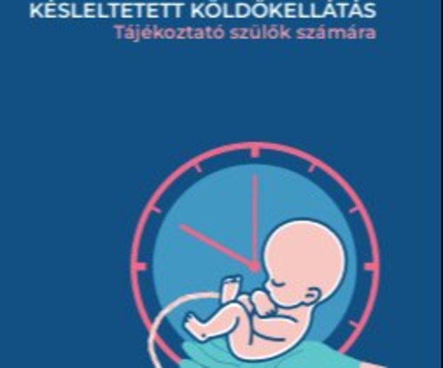 Tények és tévhitek a késleltetett köldökellátás és a köldökzsinórvér levételének összeegyeztethetőségéről